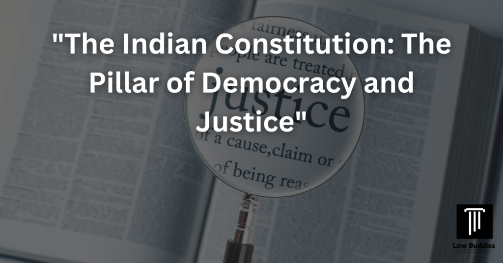 The Constitution of India: A Testament to Democracy and Justice
